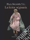 La ferita originaria libro