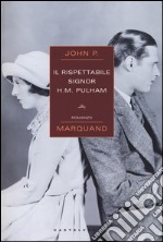 Il rispettabile signor H. M. Pulham libro