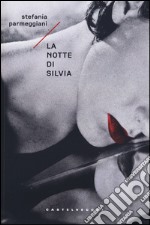 La notte di Silvia libro