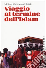 Viaggio al termine dell'Islam libro