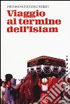 Viaggio al termine dell'Islam libro