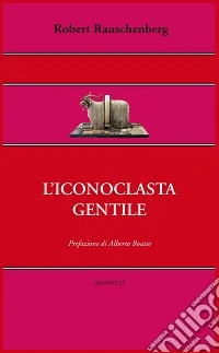 L'iconoclasta gentile