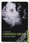 L'universo e Einstein libro