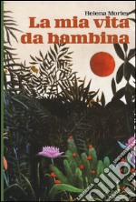 La mia vita da bambina libro