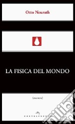 La fisica del mondo libro