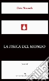 La fisica del mondo libro di Neurath Otto