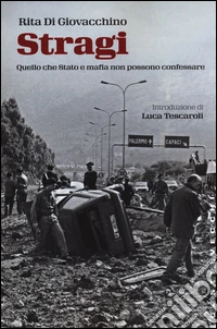Stragi. Quello che stato e mafia non possono confessare libro