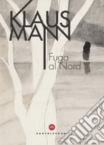 Fuga al nord libro