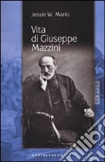 Vita di Giuseppe Mazzini libro