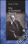 Vita di Giuseppe Mazzini libro di Mario Jessie White Pizzo M. (cur.)