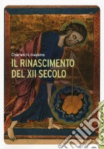 Il Rinascimento del XII secolo libro