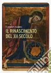 Il Rinascimento del XII secolo libro