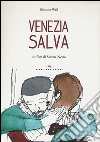 Venezia salva. Con DVD libro