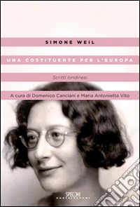 Una costituente per l'Europa. Scritti londinesi