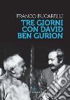 Tre giorni con David Ben Gurion libro