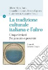 La tradizione culturale italiana e l'«altro». Cinque lezioni fra passato e presente libro