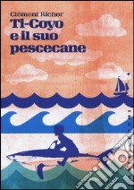 Ti-Coyo e il suo pescecane libro