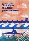 Ti-Coyo e il suo pescecane libro di Richer Clement