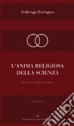 L'anima religiosa della scienza libro