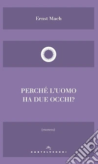 Perché l'uomo ha due occhi?