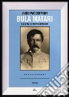 Bula Matari. La vita di Henry Stanley libro