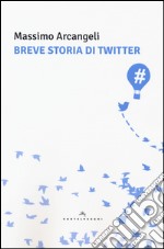 Breve storia di Twitter libro