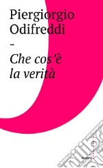 Che cos'è la verità libro