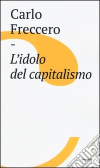 L'idolo del capitalismo