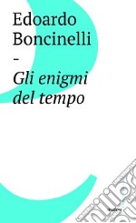 Gli enigmi del tempo libro