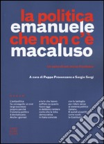 La politica che non c'è. Un anno di em.ma su Facebook libro