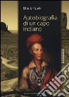 Autobiografia di un capo indiano libro