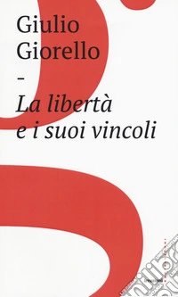 La libertà e i suoi vincoli