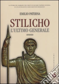 Stilicho. L'ultimo generale
