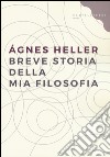 Breve storia della mia filosofia libro