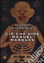 Ciò che vide Manuel Marques