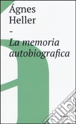 La memoria autobiografica libro