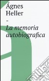 La memoria autobiografica libro