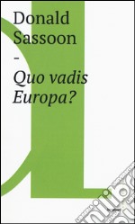 Quo vadis Europa?