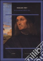 Giovanni Bellini. Ediz. illustrata libro