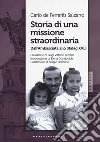 Storia di una missione straordinaria. Dall'ambasciata allo Stalag XVII libro