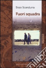 Fuori squadra libro