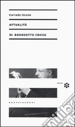 Attualità di Benedetto Croce libro