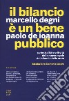 Il bilancio è un bene pubblico. Potenzialità e criticità delle nuove regole del bilancio dello Stato libro