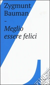 Meglio essere felici