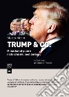 Trump & Co. Miliardari al potere: quando il mondo del business conquista l'arena politica libro
