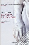 La pietra e il dolore. Michelangelo nei giardini dei Medici libro