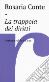 La trappola dei diritti libro