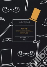 Kipps. Storia di un'anima semplice libro