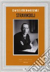 Stravinskij libro di Ramuz Charles Ferdinand
