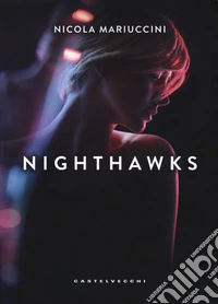 Nighthawks. I falchi della notte libro
